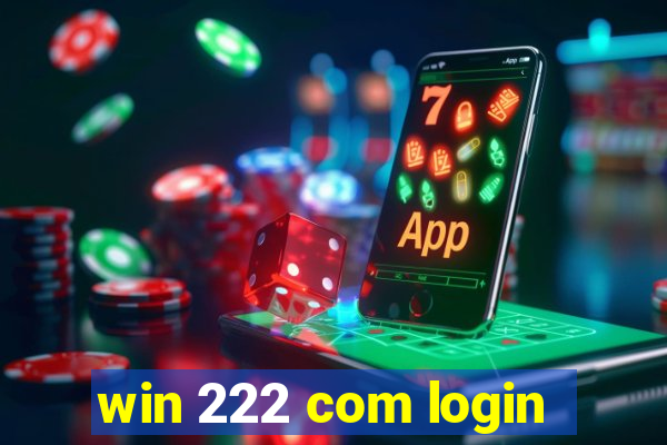 win 222 com login